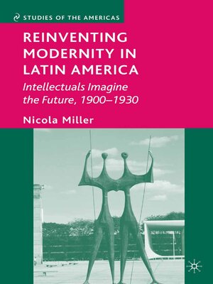 cover image of Reinventing Modernity in Latin America
